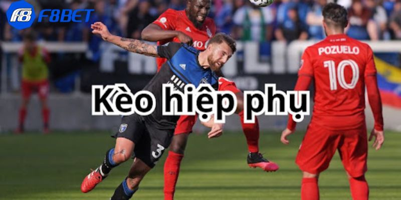 kèo hiệp phụ Kèo hiệp phụ là gì?